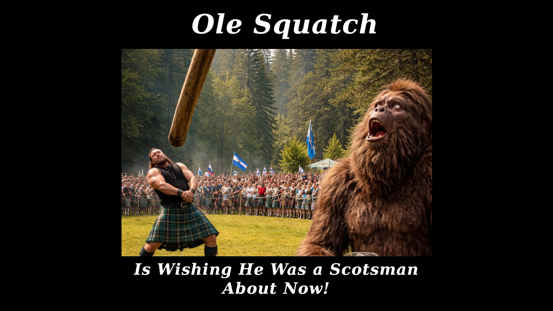 Bigfoot vs. Scotsman Meme: Squatch Watching the Games